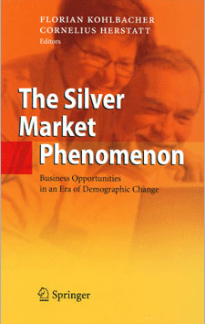The Silver Market Phenomenon: Business Opportunities in an Era of Demographic Change